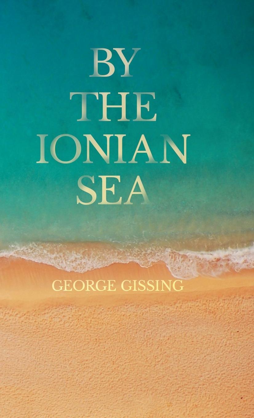 Vorderes Coverbild By the Ionian Sea