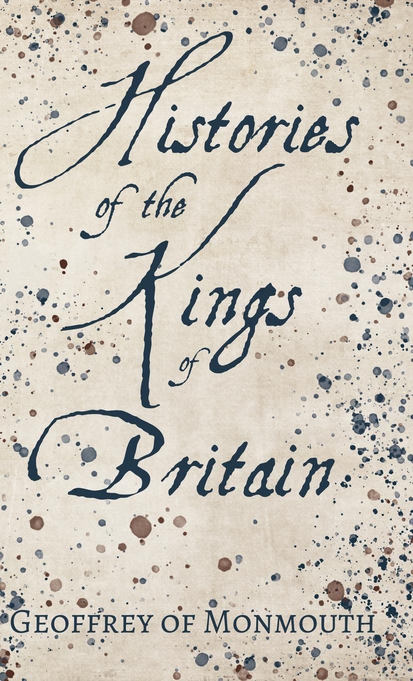 Vorderes Coverbild Histories of the Kings of Britain