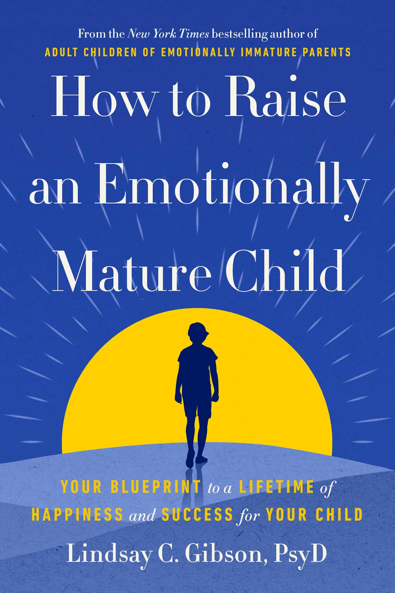 Vorderes Coverbild How to Raise an Emotionally Mature Child