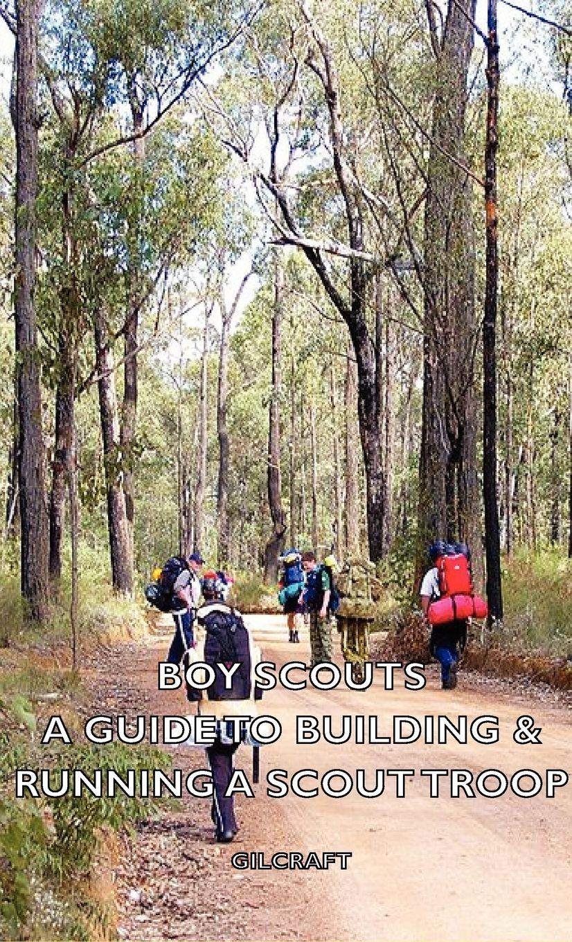 Vorderes Coverbild Boy Scouts - A Guide to Building & Running a Scout Troop