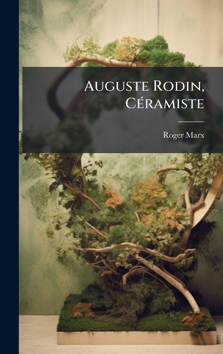 Vorderes Coverbild Auguste Rodin, CÃ(c)ramiste
