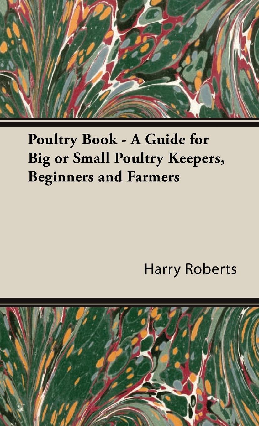 Vorderes Coverbild Poultry Book - A Guide for Big or Small Poultry Keepers, Beginners and Farmers