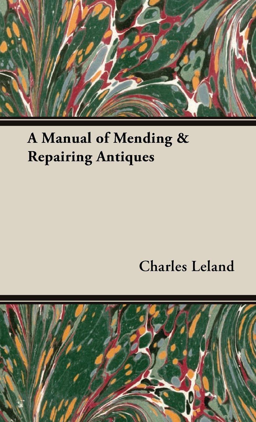 Vorderes Coverbild A Manual of Mending & Repairing Antiques