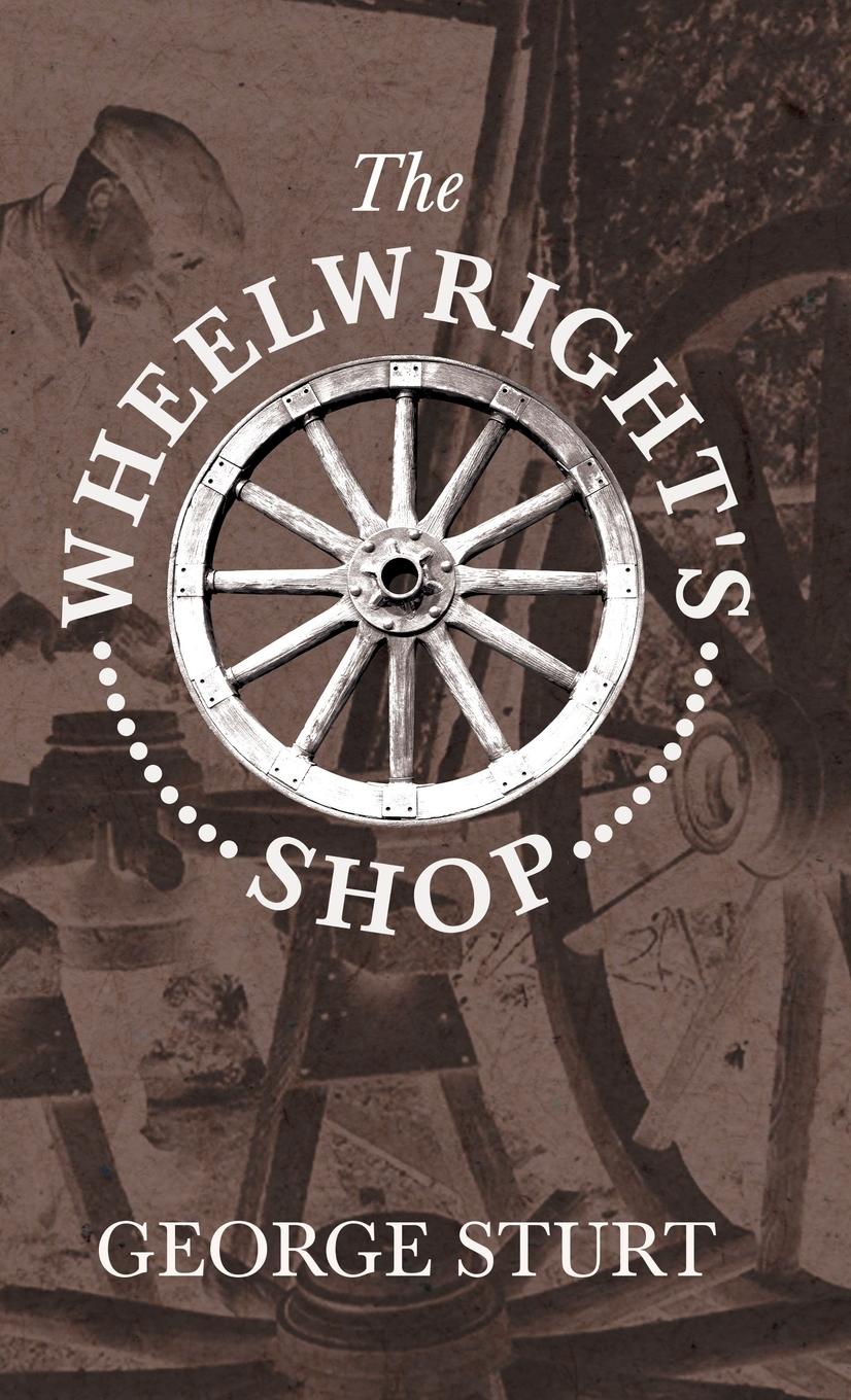 Vorderes Coverbild The Wheelwright's Shop