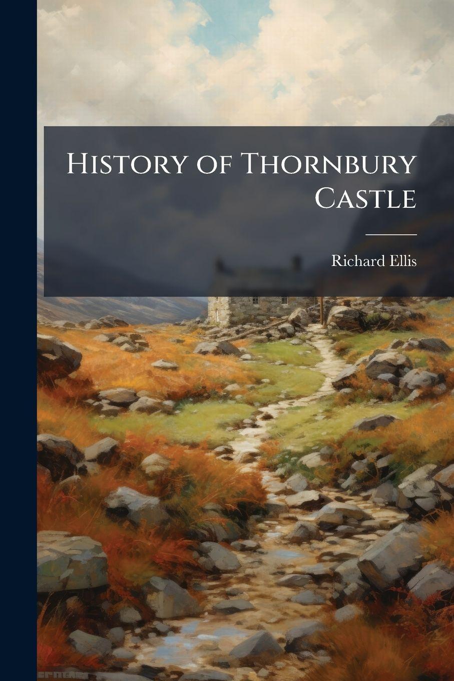 Vorderes Coverbild History of Thornbury Castle