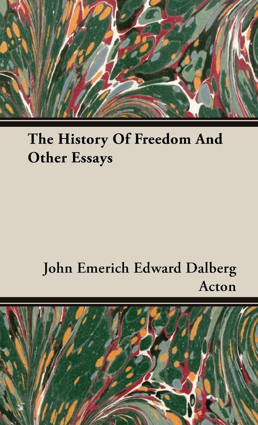 Vorderes Coverbild The History Of Freedom And Other Essays