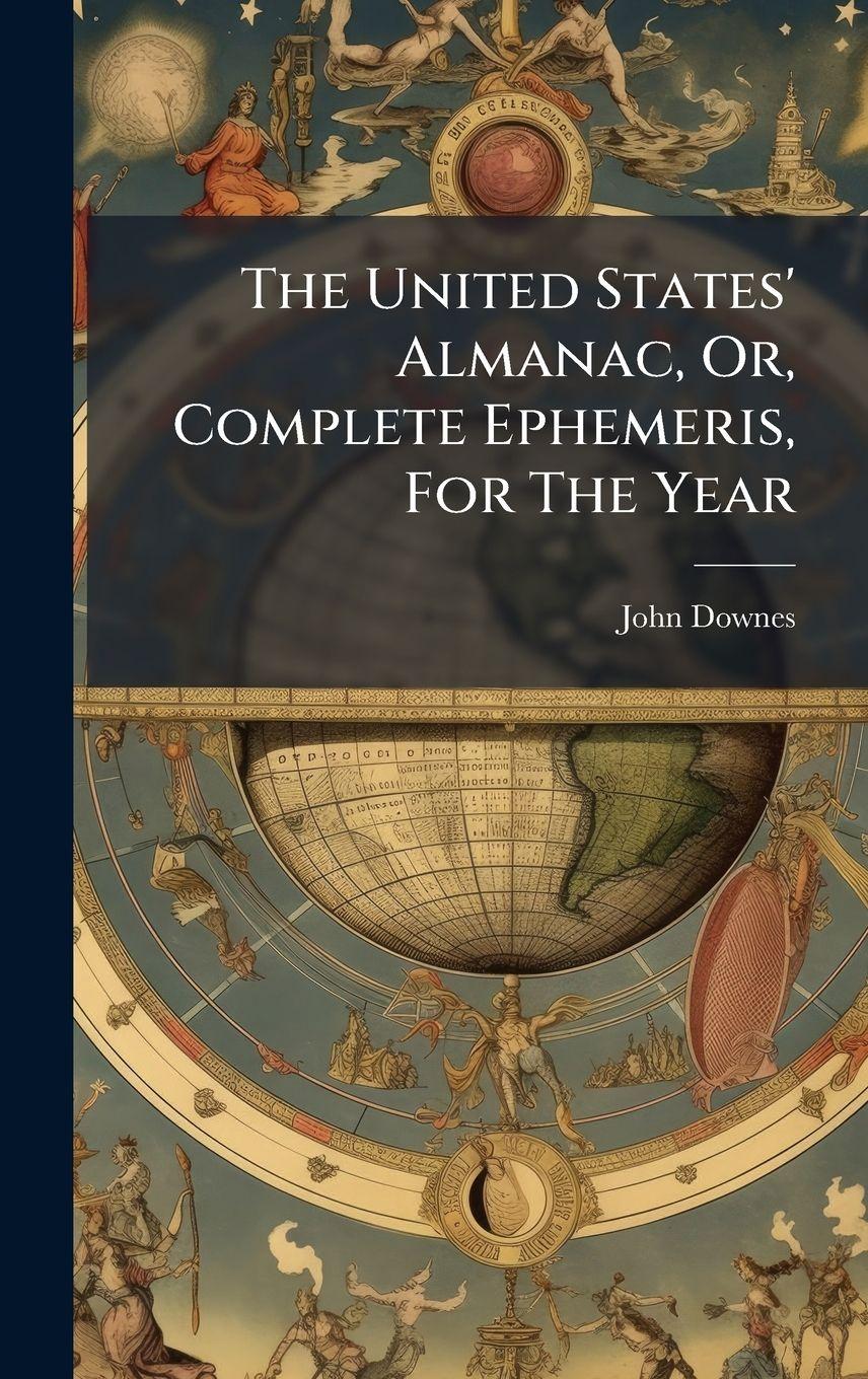 Vorderes Coverbild The United States' Almanac, Or, Complete Ephemeris, For The Year