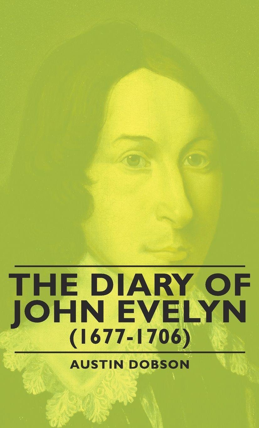 Vorderes Coverbild The Diary of John Evelyn (1677-1706)