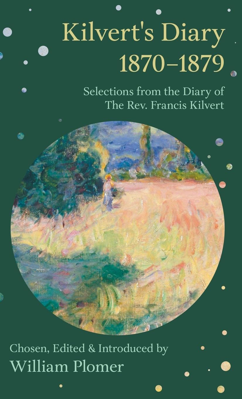 Vorderes Coverbild Kilvert's Diary 1870-1879 - Selections from the Diary of the REV. Francis Kilvert