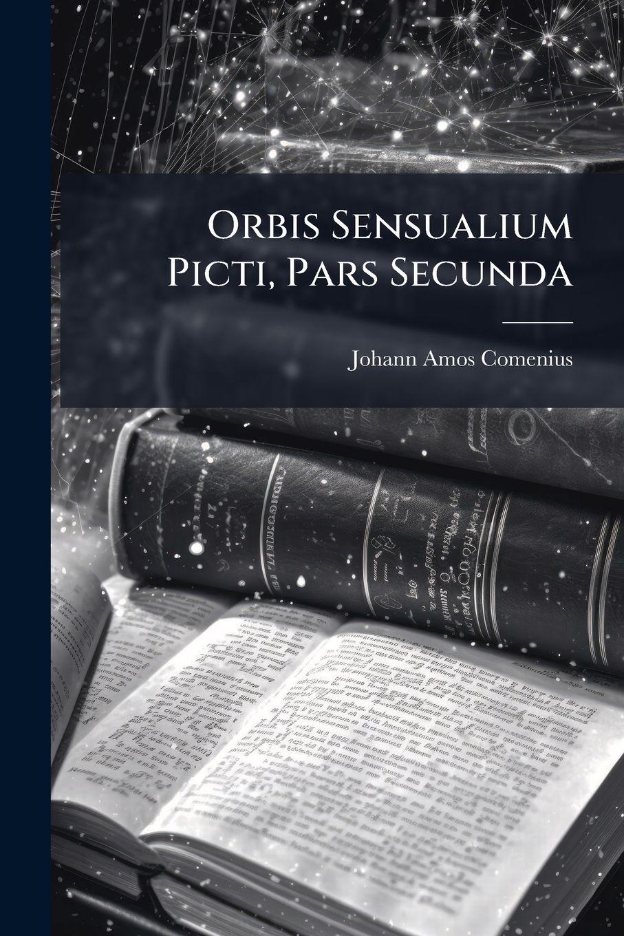 Vorderes Coverbild Orbis Sensualium Picti, Pars Secunda