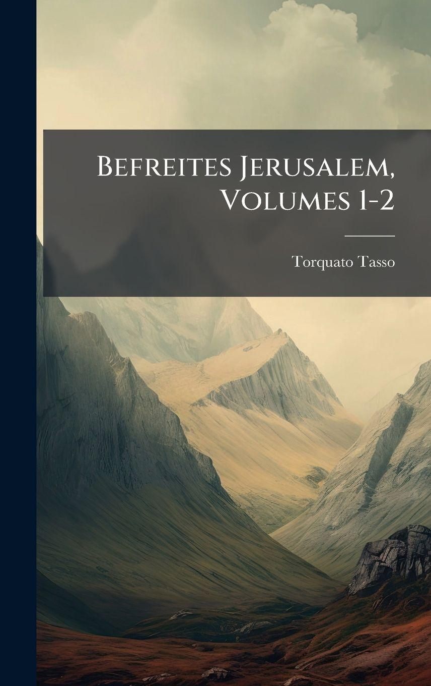 Vorderes Coverbild Befreites Jerusalem, Volumes 1-2
