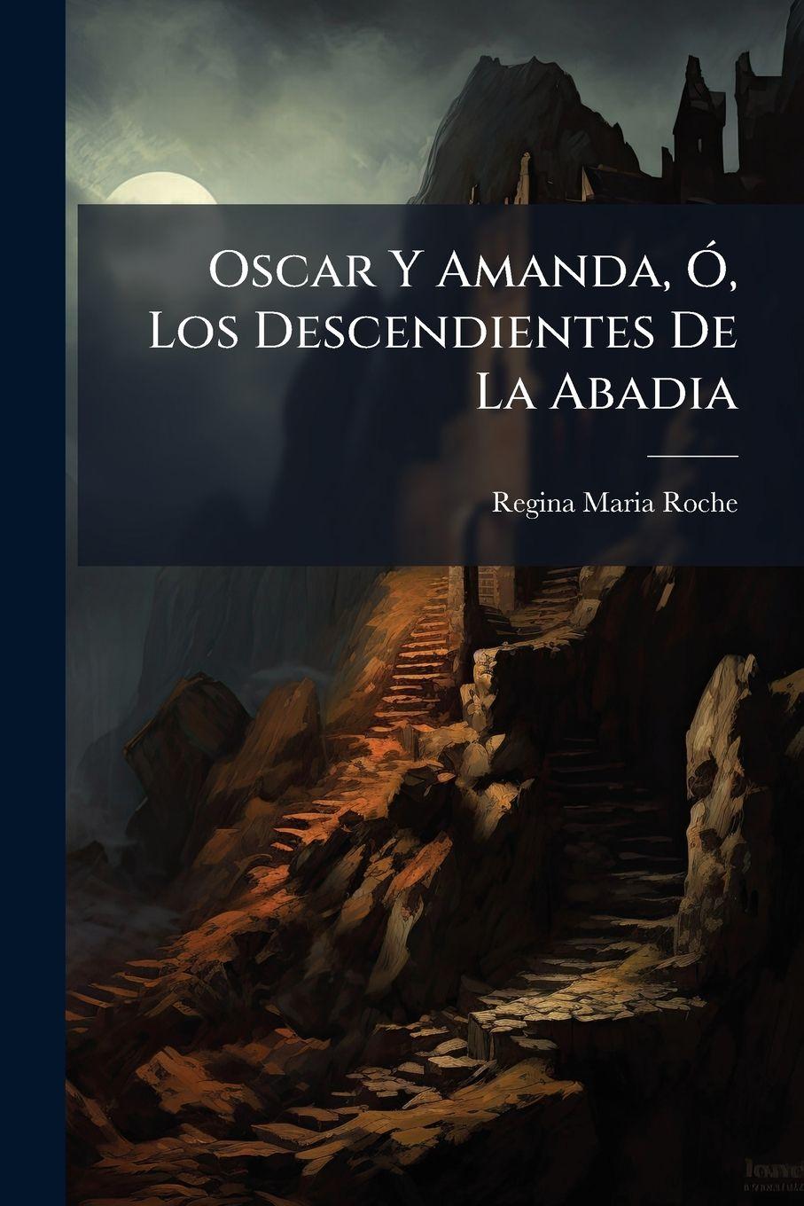Vorderes Coverbild Oscar Y Amanda, Ã", Los Descendientes De La Abadia