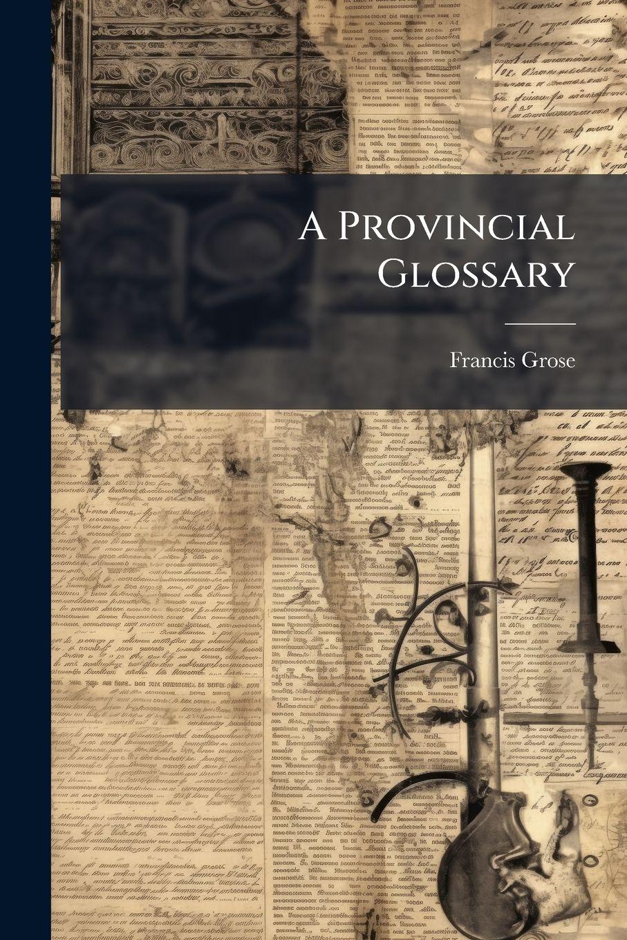 Vorderes Coverbild A Provincial Glossary