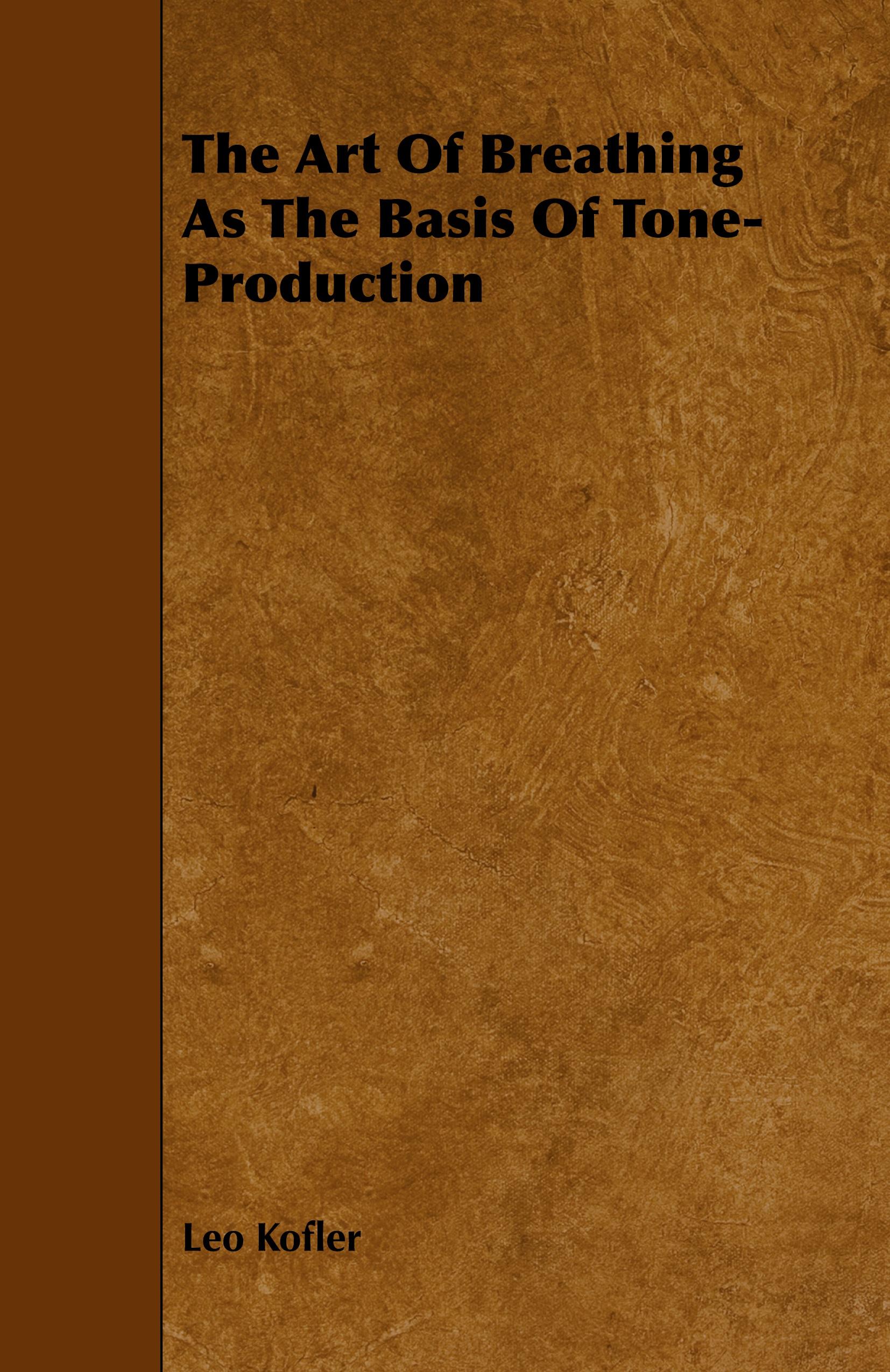 Vorderes Coverbild The Art Of Breathing As The Basis Of Tone-Production