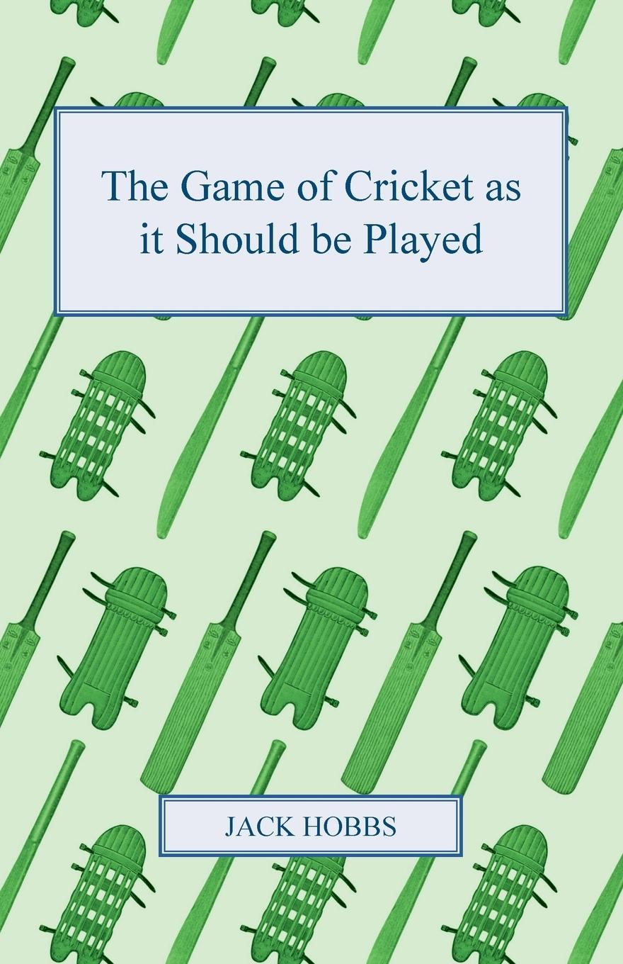Vorderes Coverbild The Game of Cricket as it Should be Played