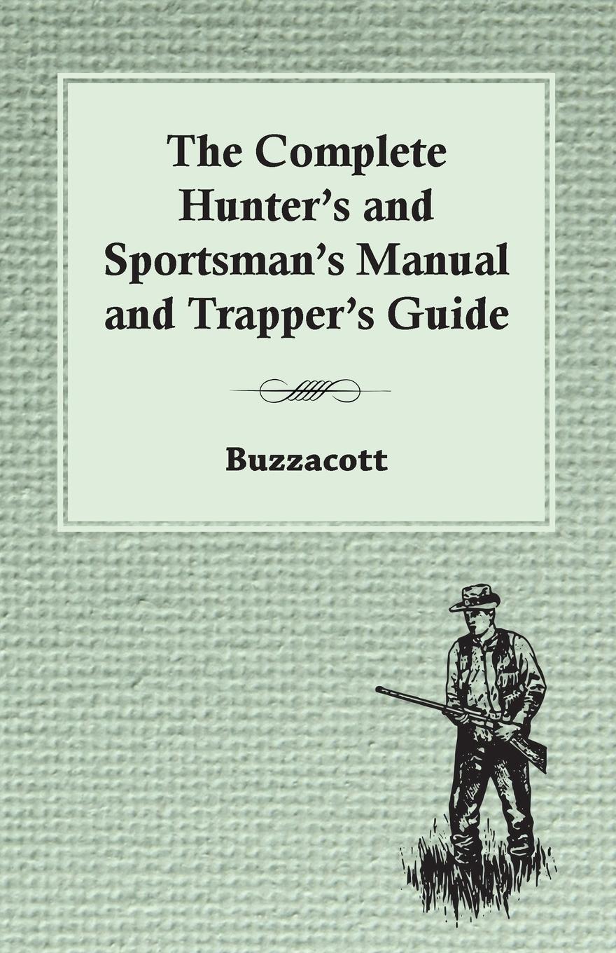 Vorderes Coverbild The Complete Hunter's And Sportsman's Manual And Trapper's Guide