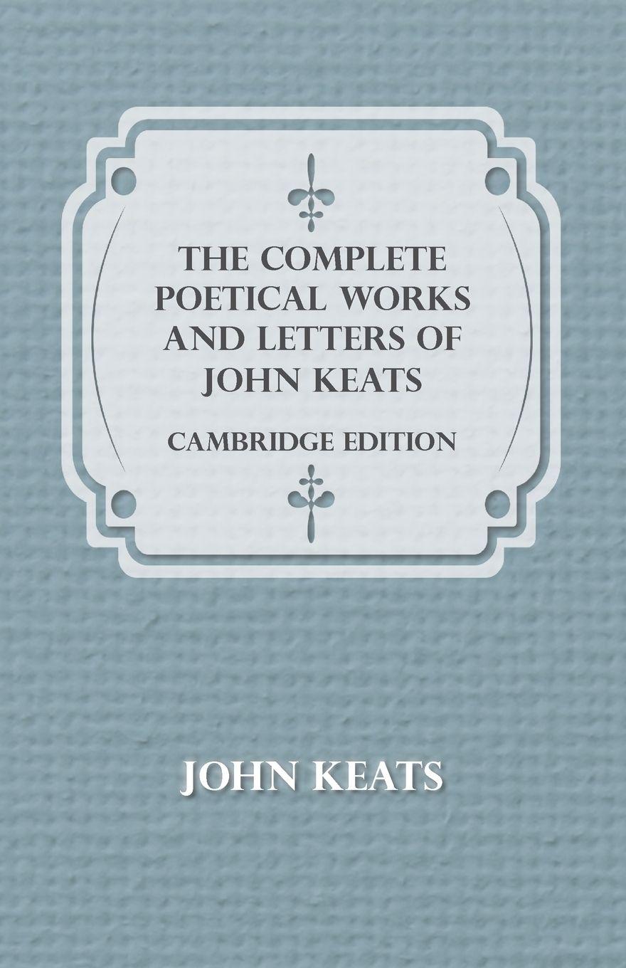 Vorderes Coverbild The Complete Poetical Works and Letters of John Keats - Cambridge Edition