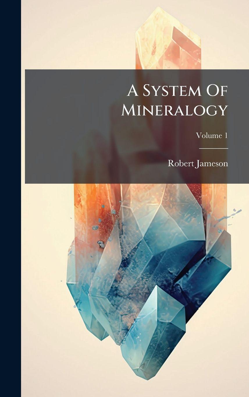 Vorderes Coverbild A System Of Mineralogy