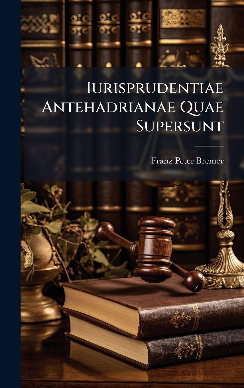 Vorderes Coverbild Iurisprudentiae Antehadrianae Quae Supersunt