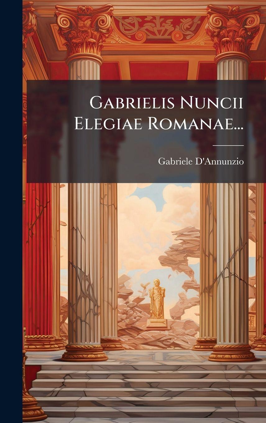 Vorderes Coverbild Gabrielis Nuncii Elegiae Romanae...