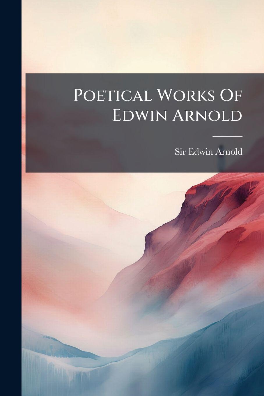 Vorderes Coverbild Poetical Works Of Edwin Arnold