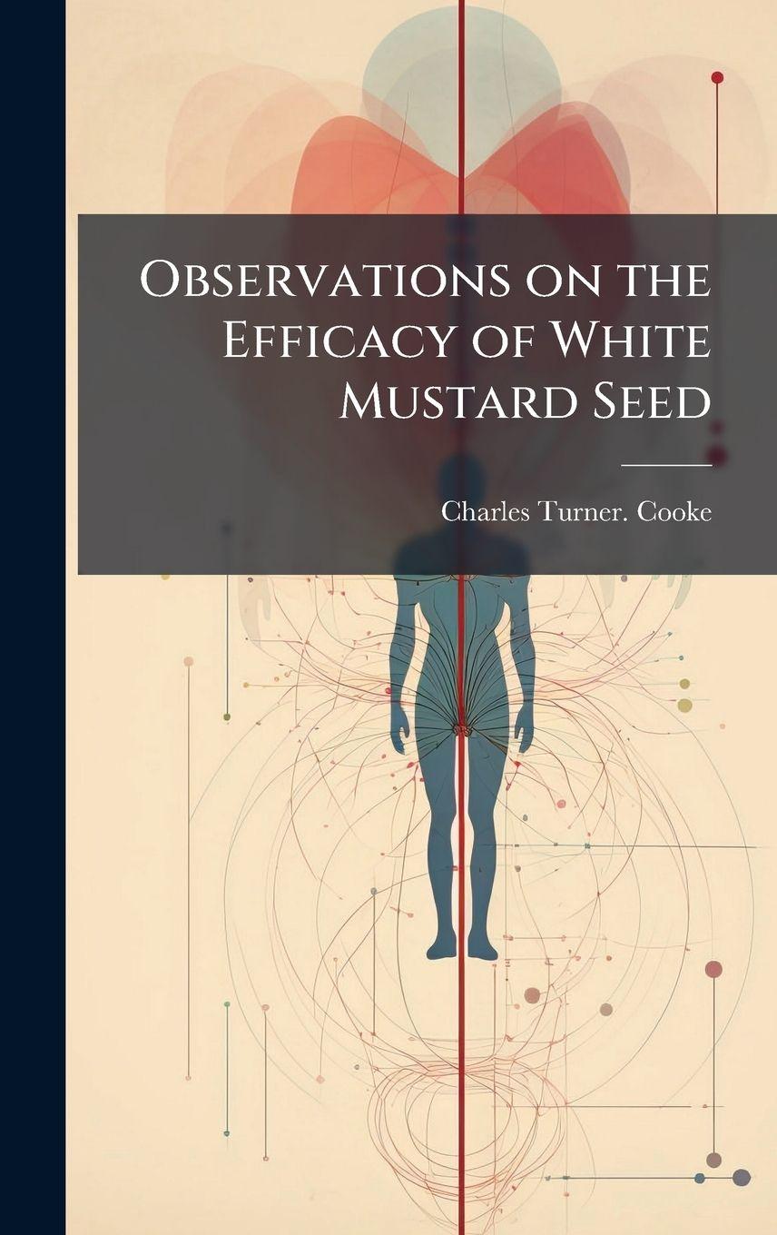 Vorderes Coverbild Observations on the Efficacy of White Mustard Seed