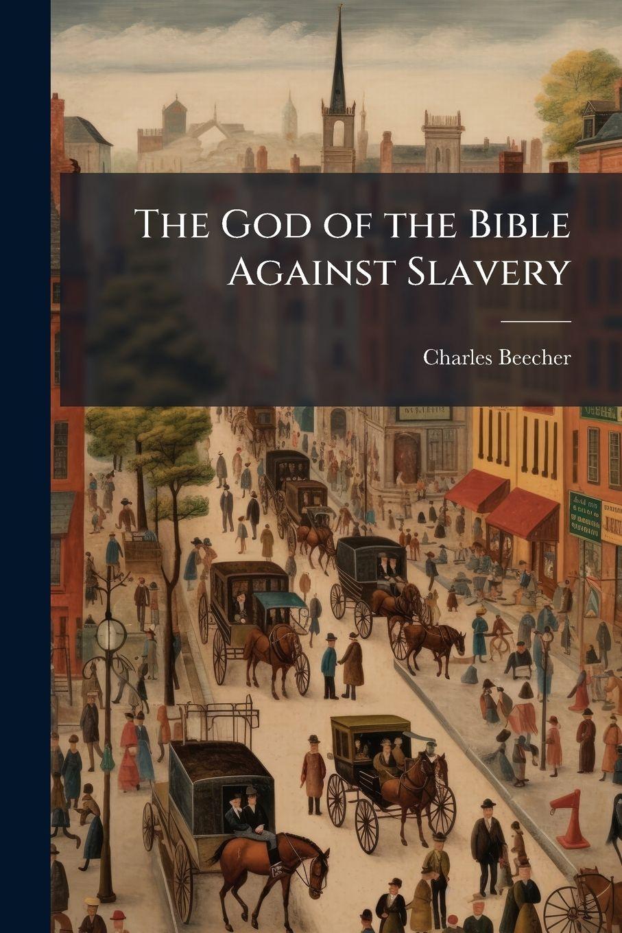 Vorderes Coverbild The God of the Bible Against Slavery