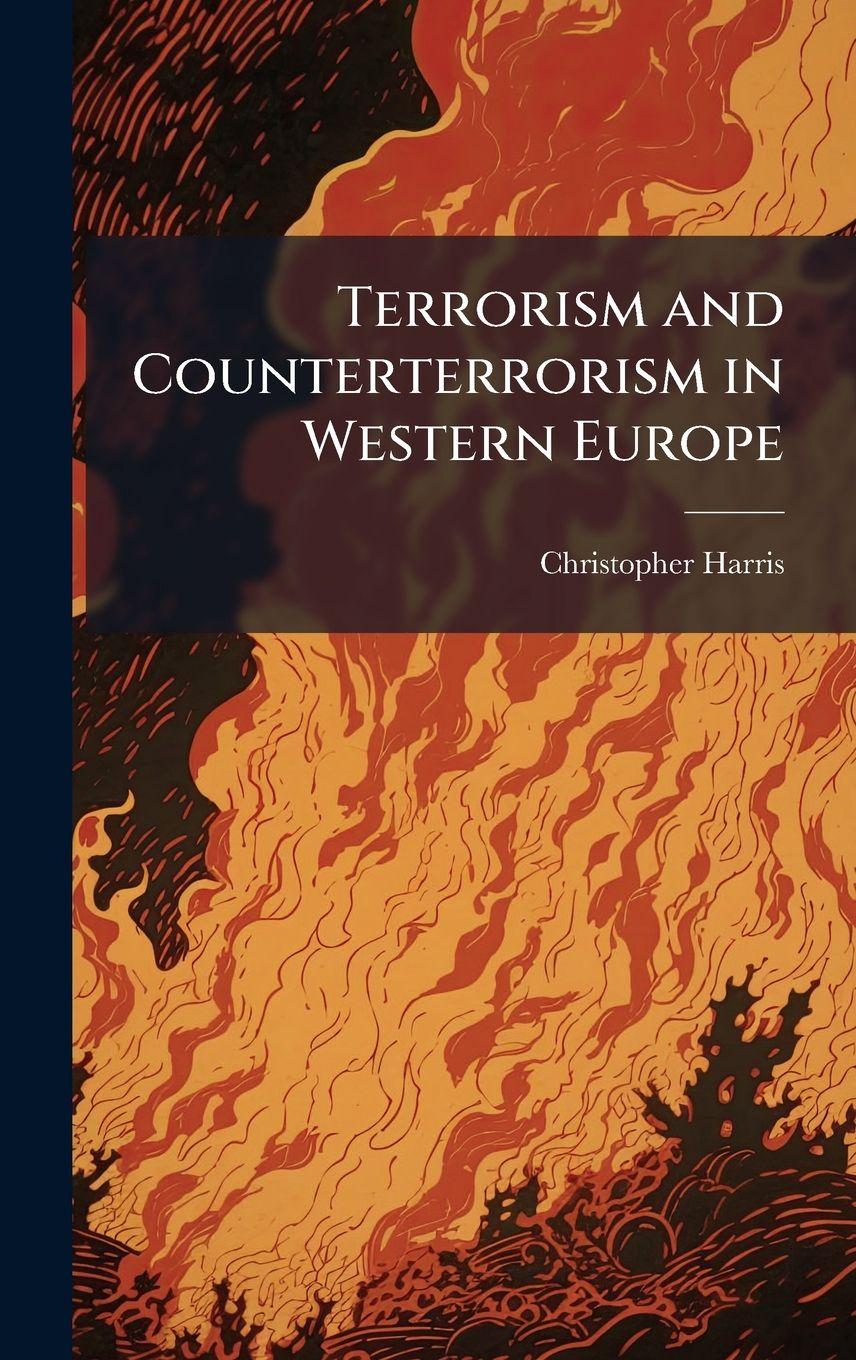 Vorderes Coverbild Terrorism and Counterterrorism in Western Europe