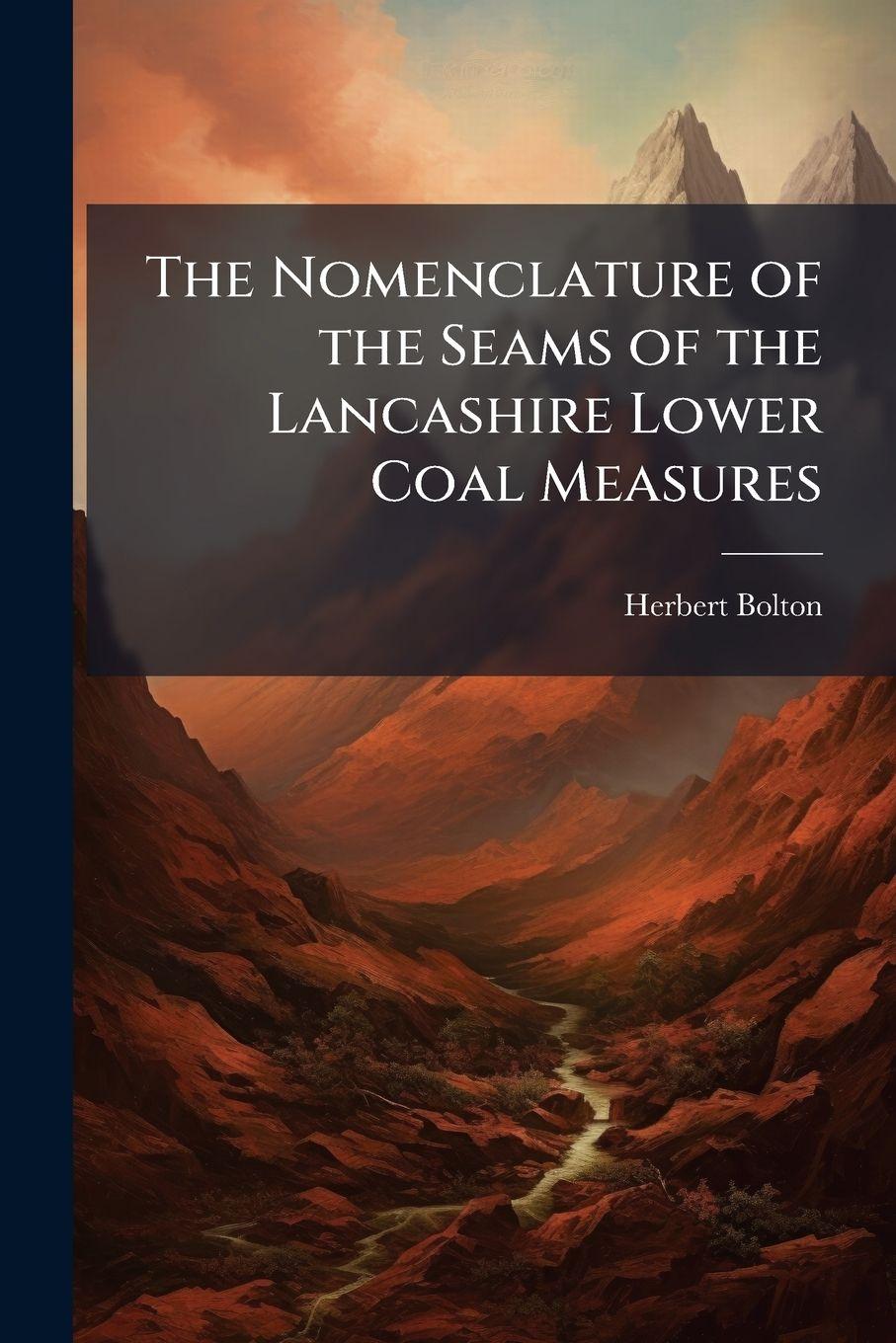 Vorderes Coverbild The Nomenclature of the Seams of the Lancashire Lower Coal Measures