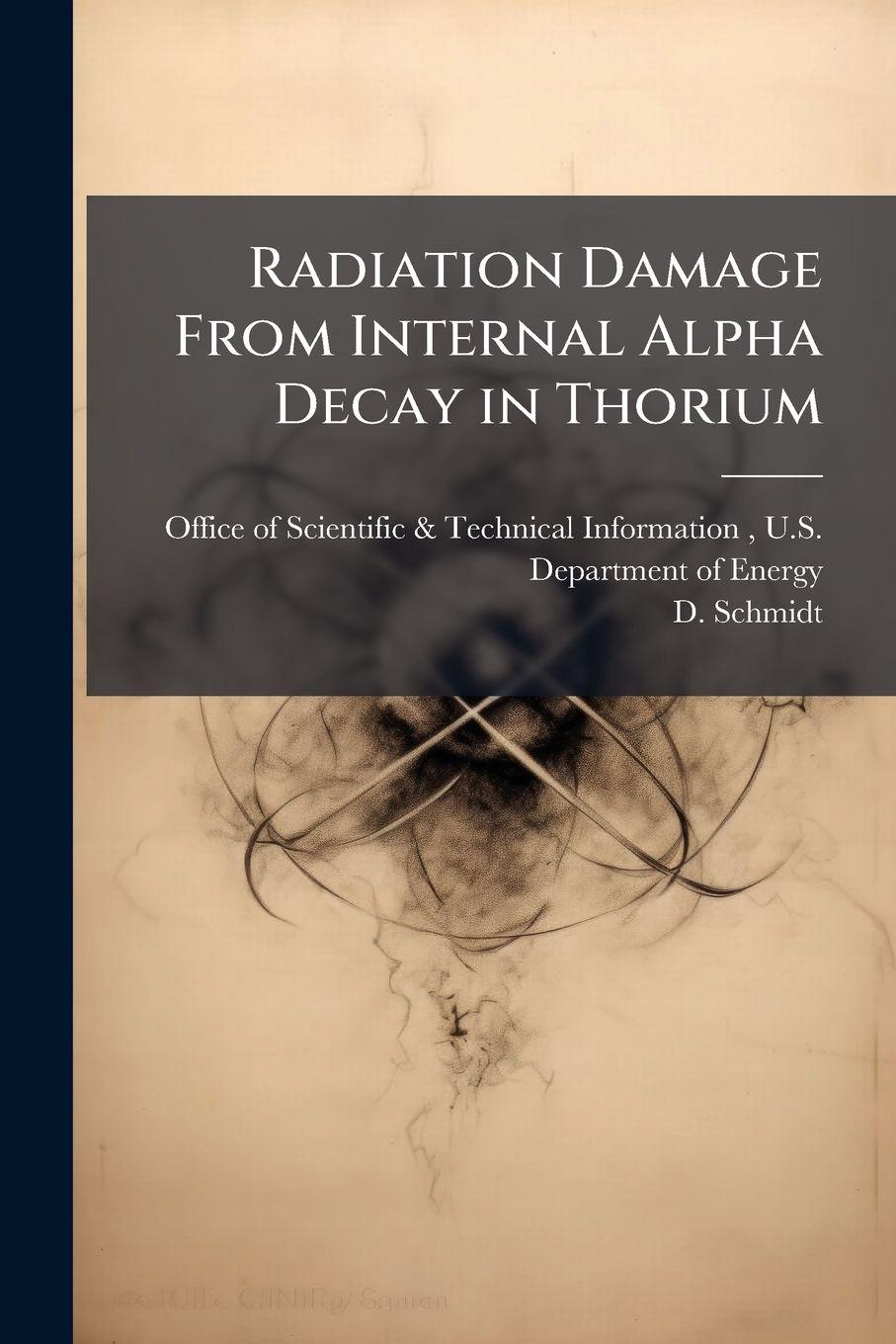 Vorderes Coverbild Radiation Damage From Internal Alpha Decay in Thorium