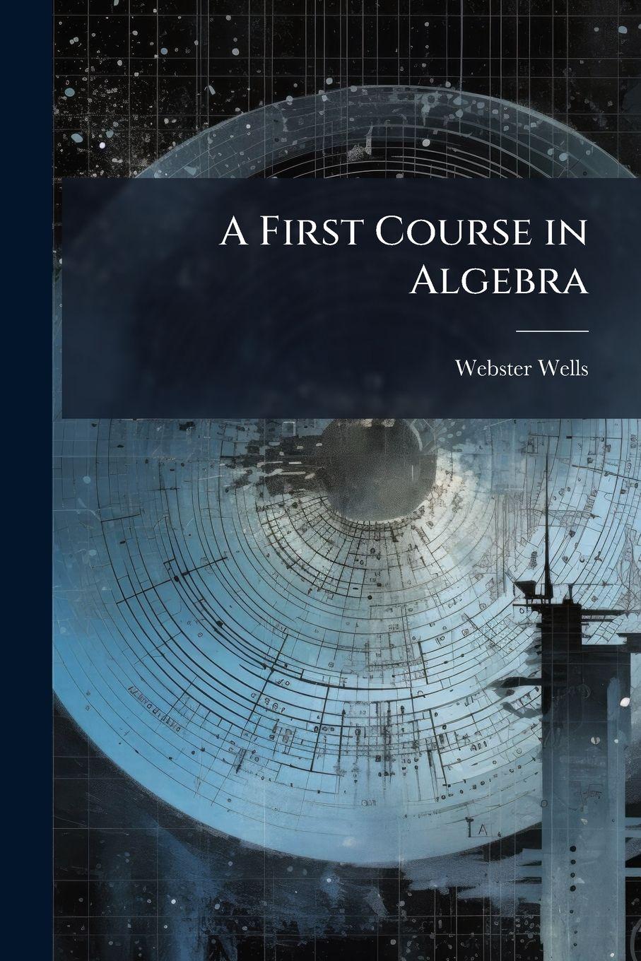 Vorderes Coverbild A First Course in Algebra