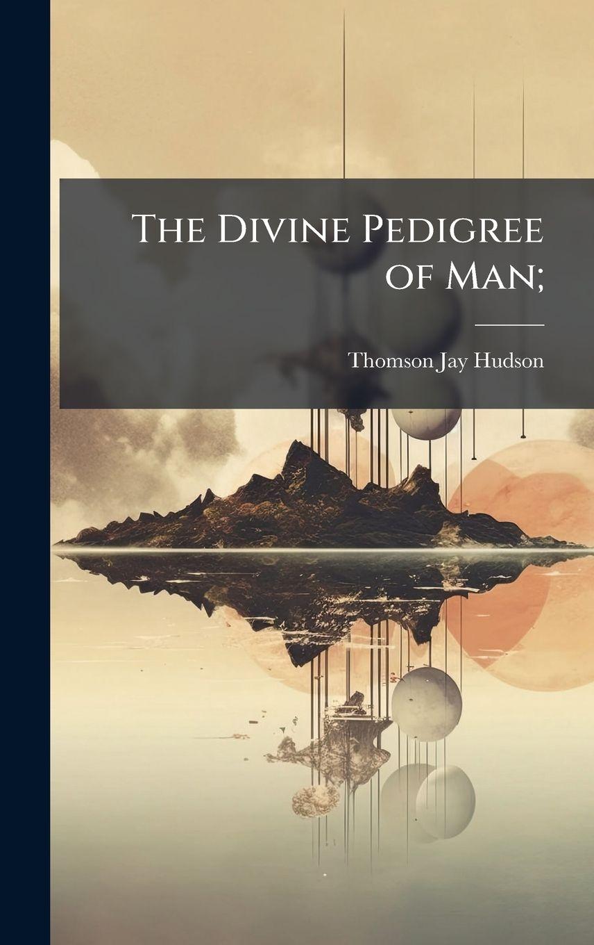 Vorderes Coverbild The Divine Pedigree of Man;