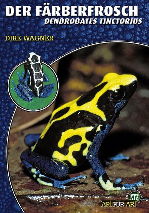 Vorderes Coverbild Der Färberfrosch - Dendrobates Tinctorius