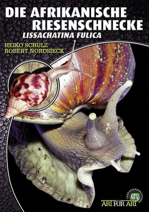 Vorderes Coverbild Die Afrikanische Riesenschnecke - Achatina Fulica