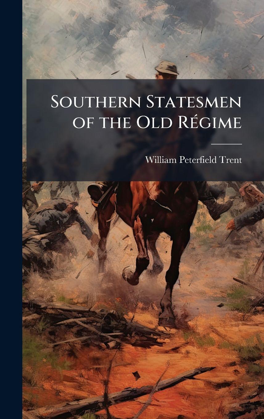 Vorderes Coverbild Southern Statesmen of the Old RÃ(c)gime