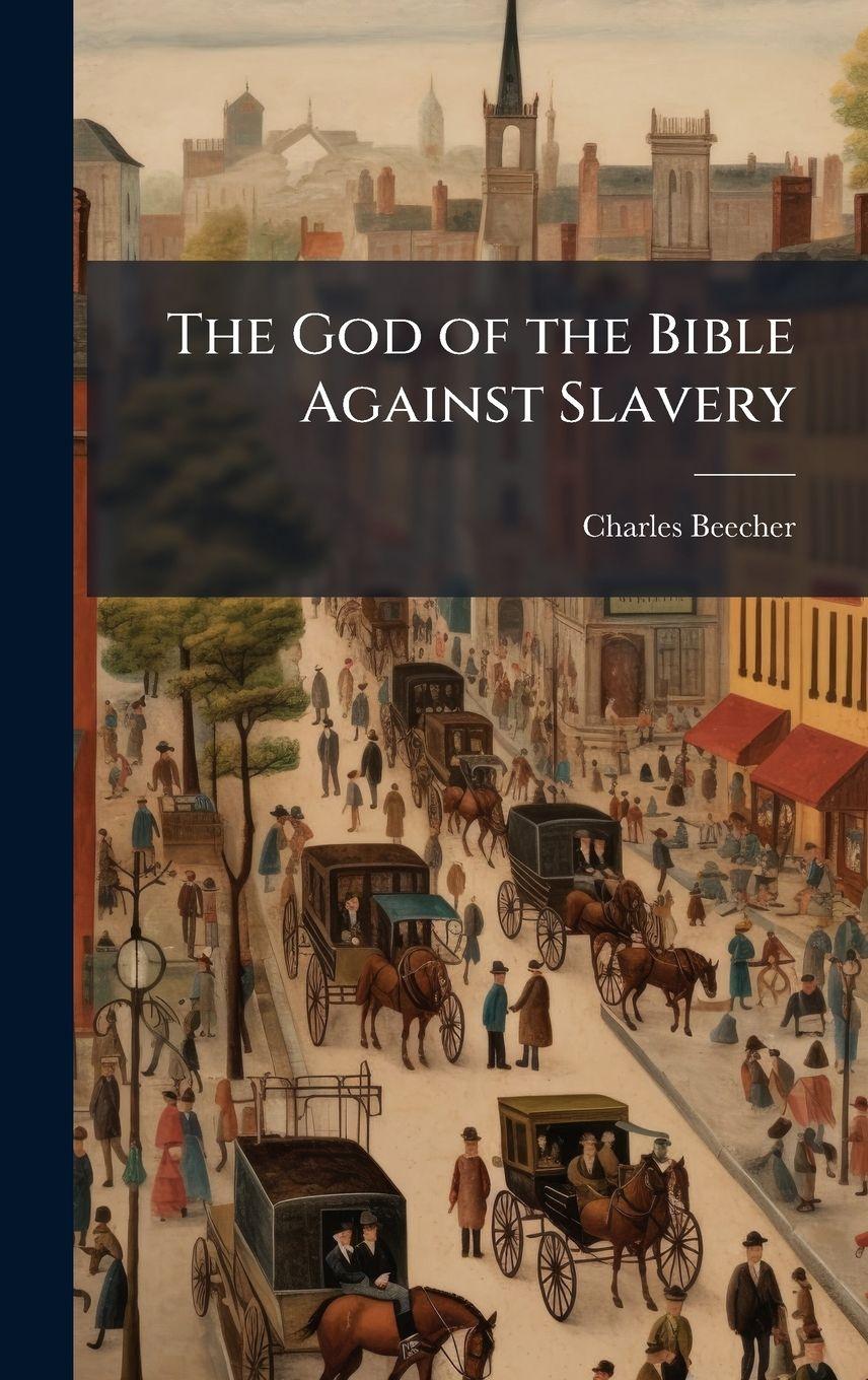 Vorderes Coverbild The God of the Bible Against Slavery