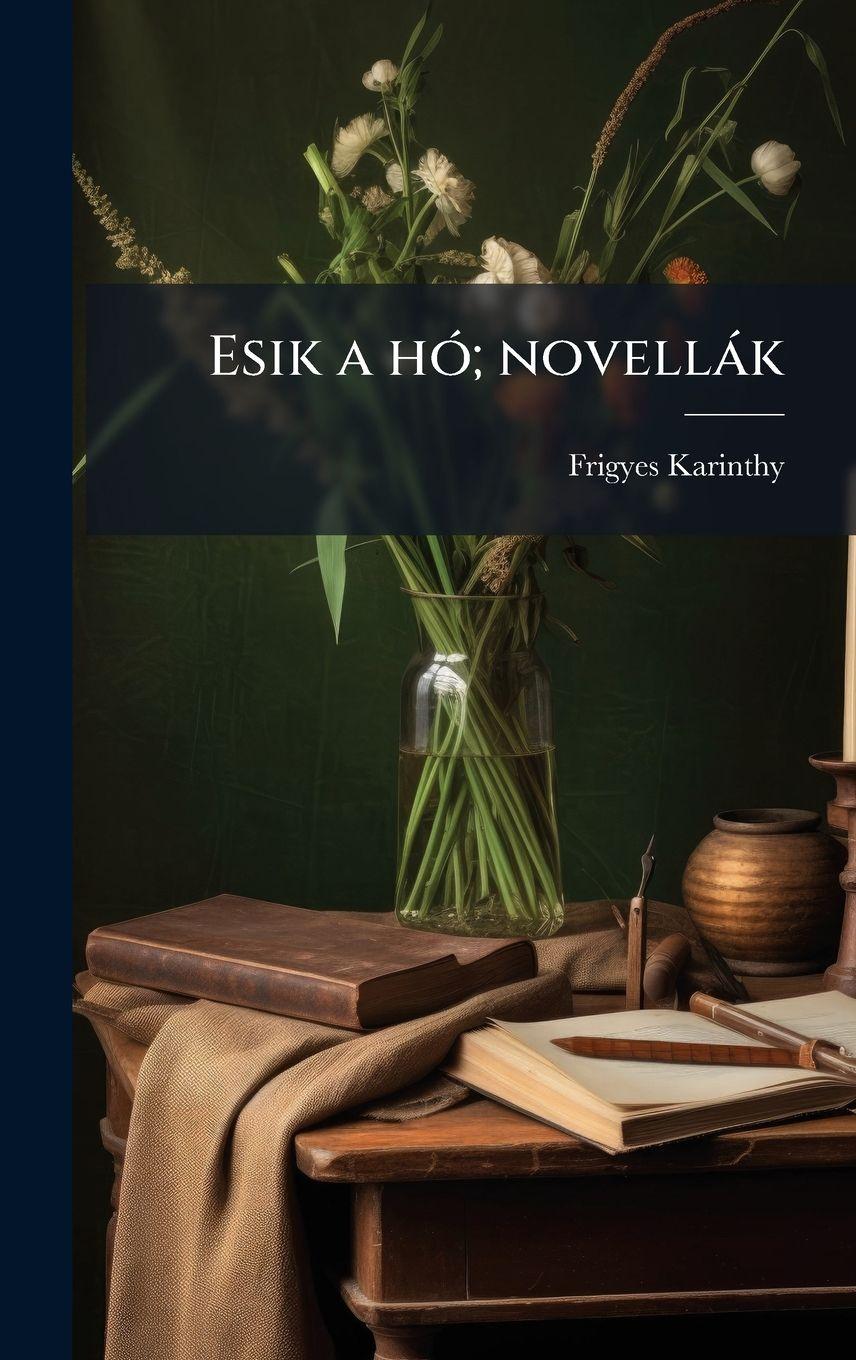 Vorderes Coverbild Esik a hÃ3; novellàk