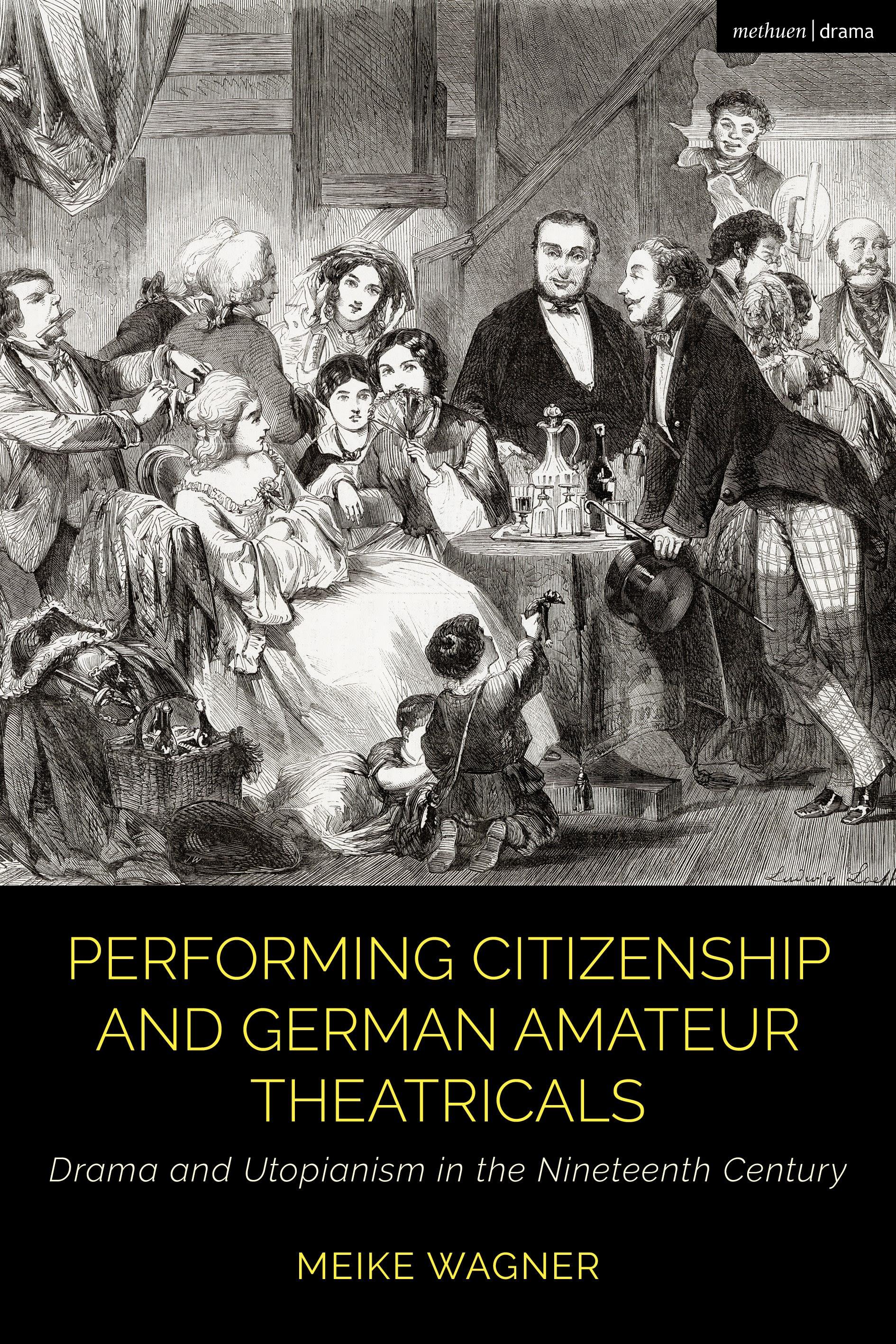 Vorderes Coverbild Performing Citizenship and German Amateur Theatricals