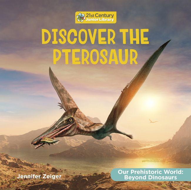 Vorderes Coverbild Discover the Pterosaur