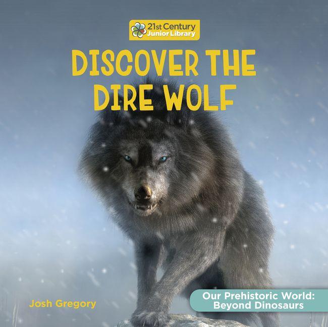 Vorderes Coverbild Discover the Dire Wolf