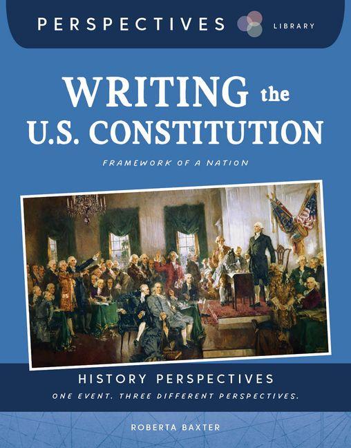 Vorderes Coverbild Writing the U.S. Constitution