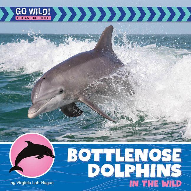 Vorderes Coverbild Bottlenose Dolphins in the Wild