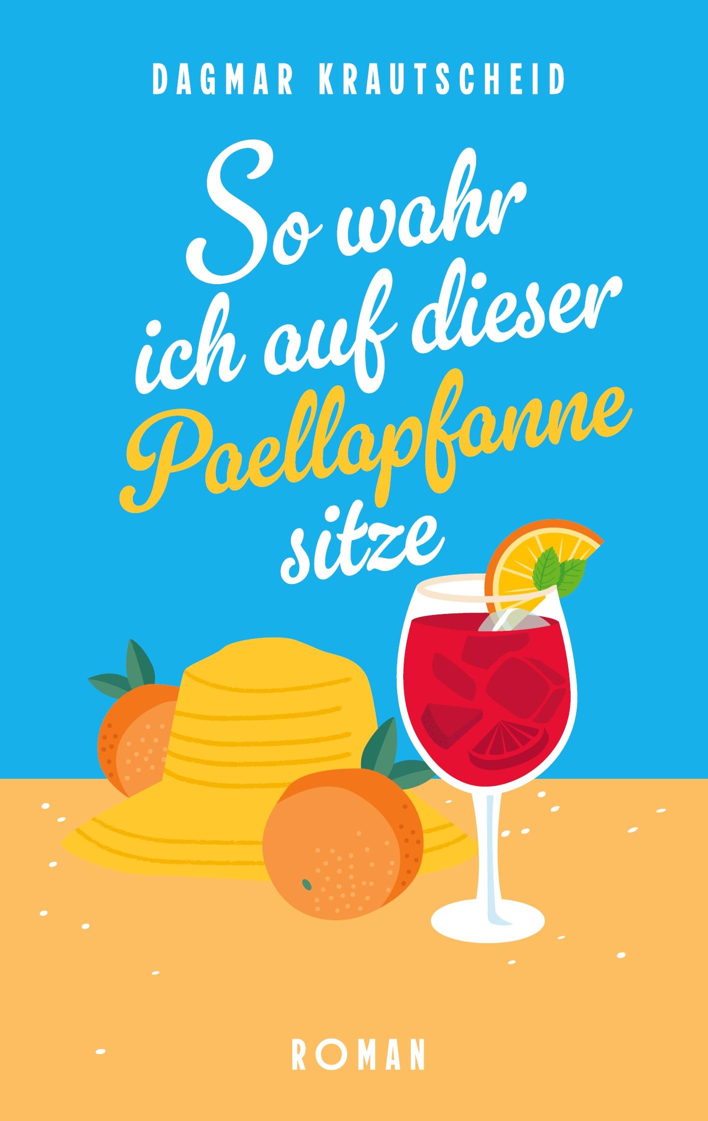 Vorderes Coverbild So wahr ich auf dieser Paellapfanne sitze