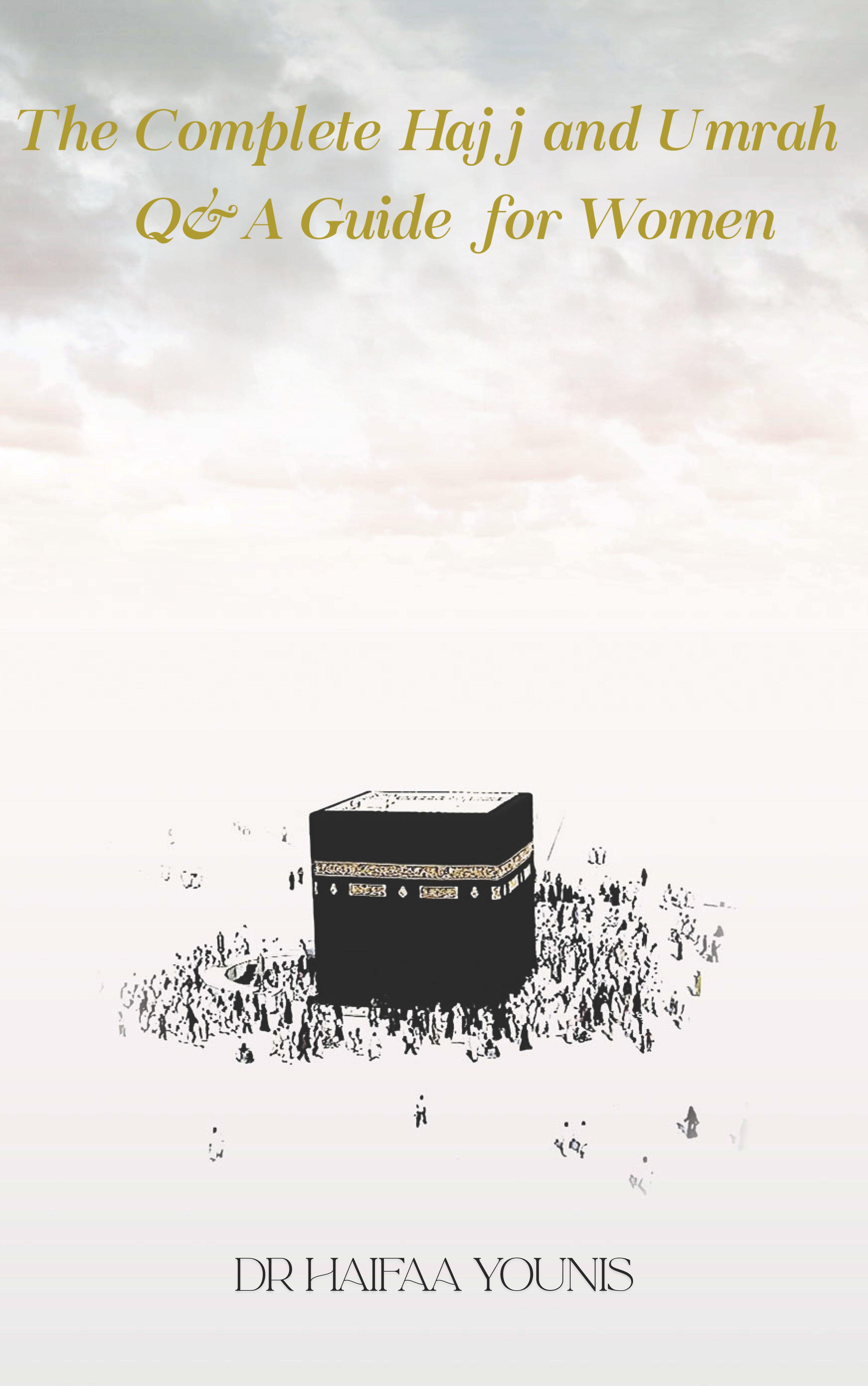 Vorderes Coverbild The Complete Hajj and Umrah Q&A Guide for Women