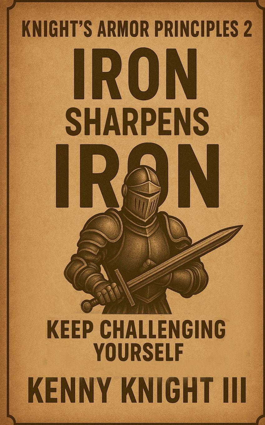 Vorderes Coverbild Iron Sharpens Iron ( The Knight's Armor Principles 2 )