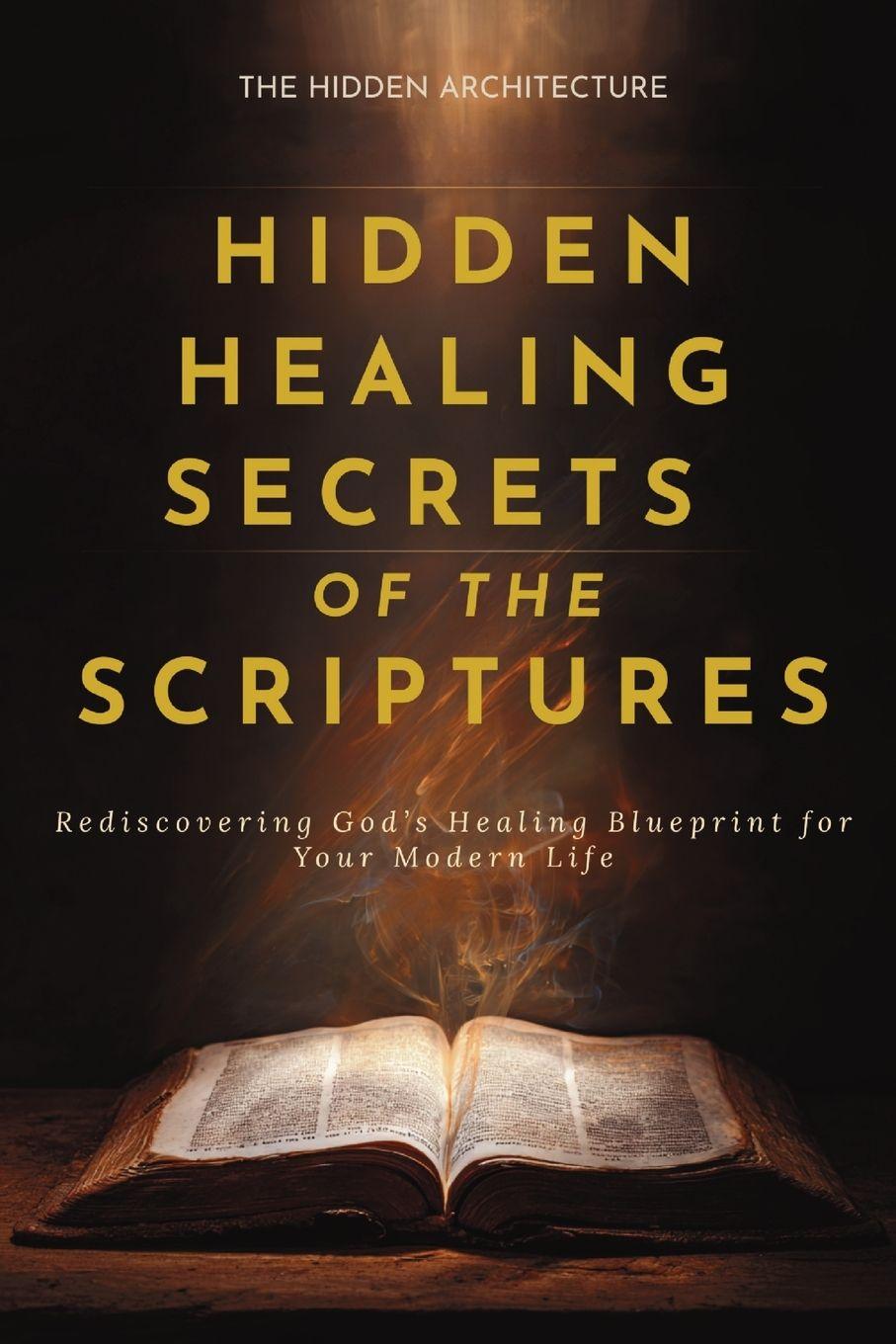 Vorderes Coverbild Hidden Healing Secrets of the Scriptures