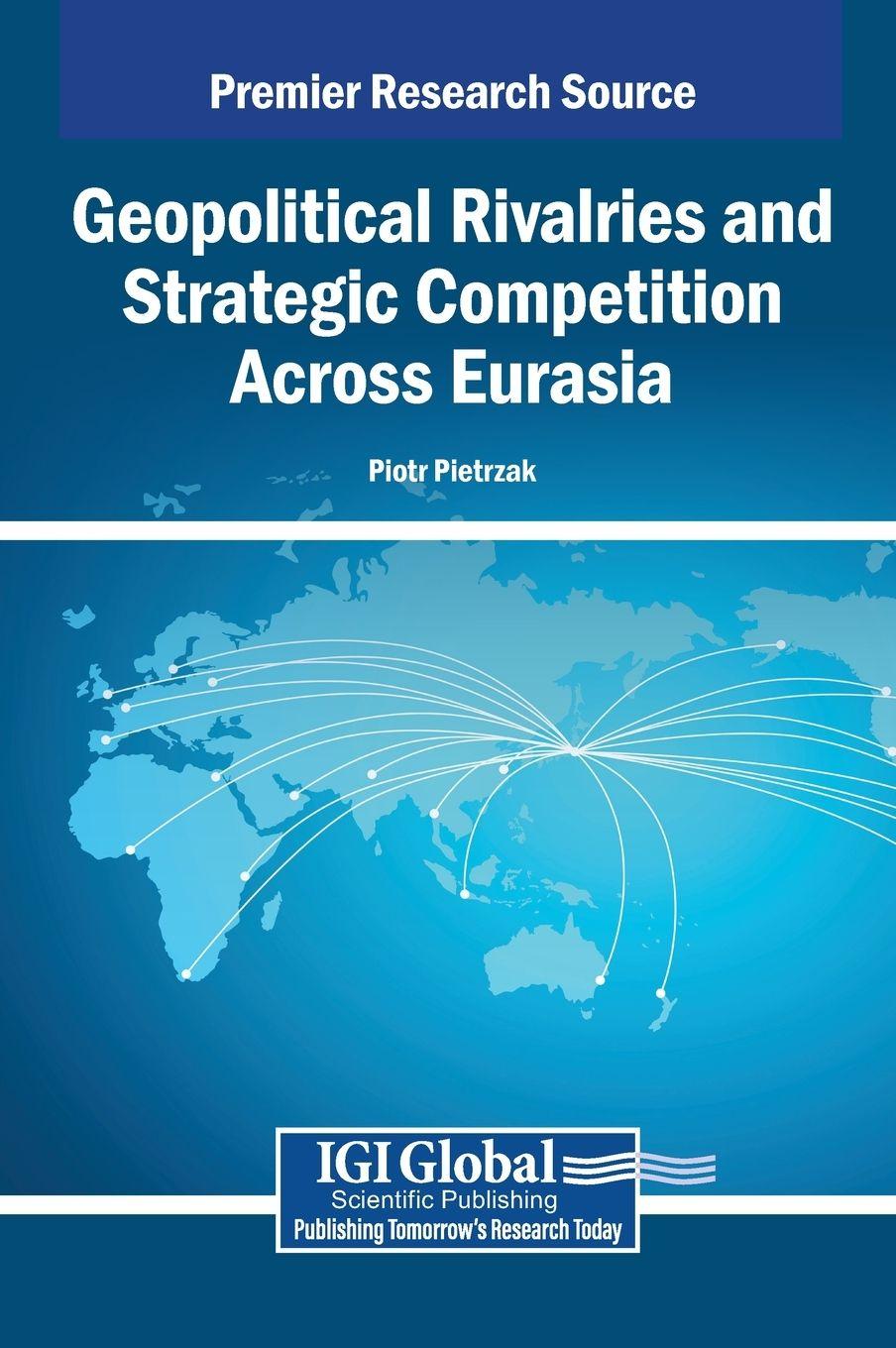Vorderes Coverbild Geopolitical Rivalries and Strategic Competition Across Eurasia