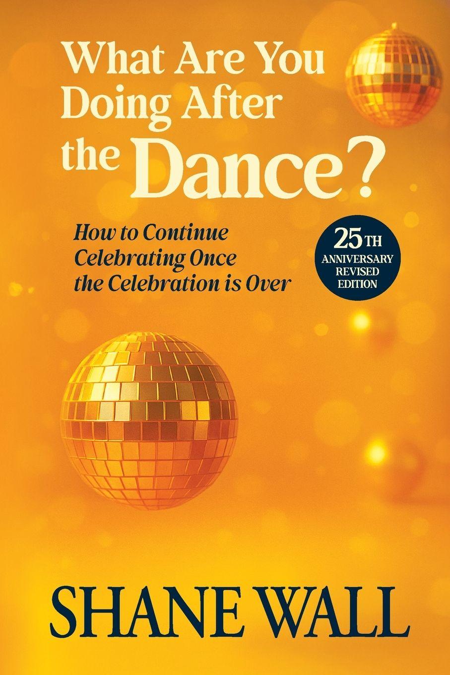 Vorderes Coverbild What Are You Doing After the Dance? 25th Anniversary Revised Edition