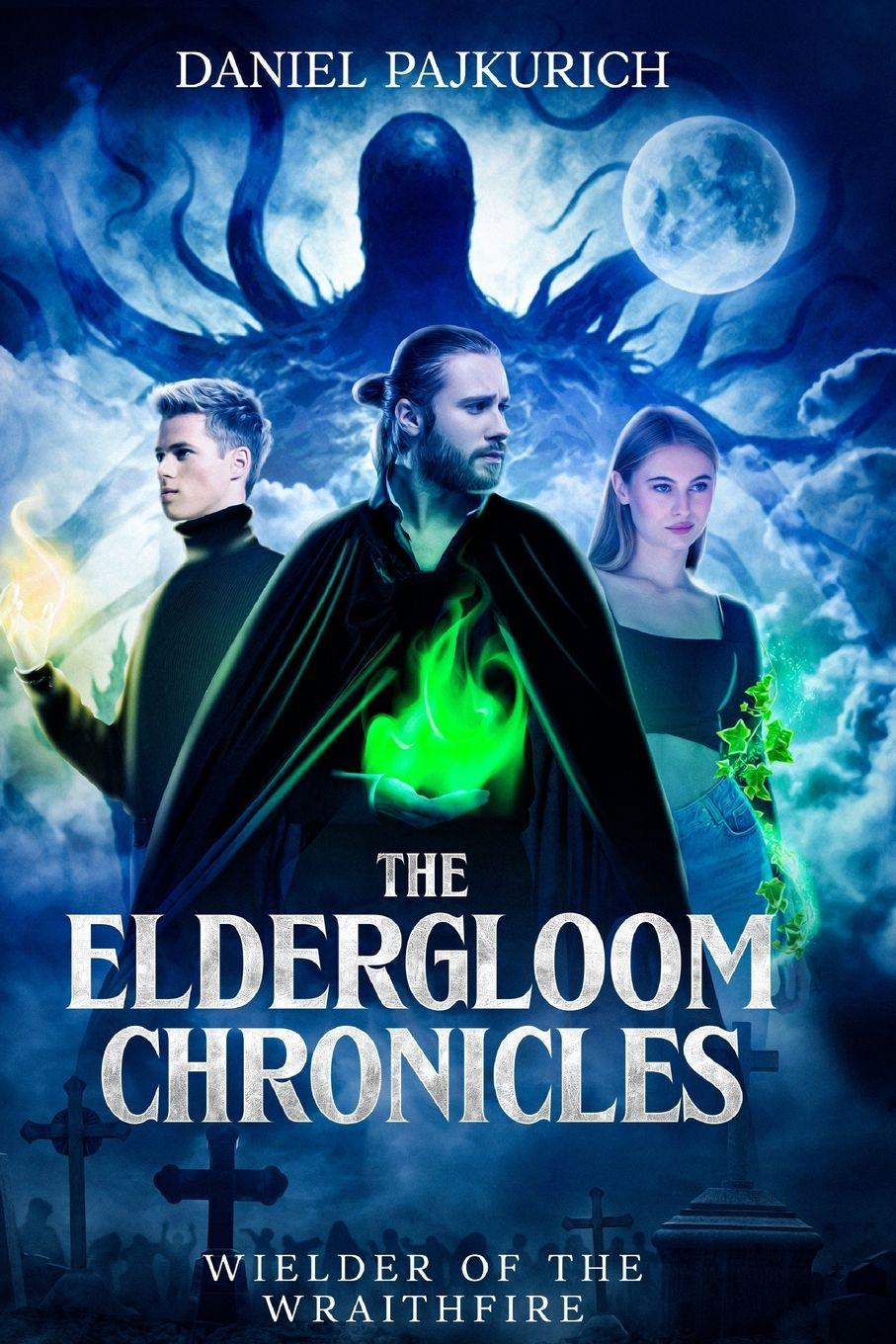 Vorderes Coverbild The Eldergloom Chronicles- Wielder of the Wraithfire