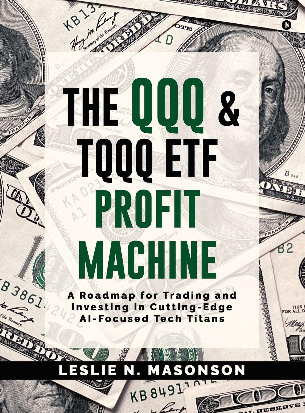 Vorderes Coverbild The QQQ and TQQQ ETF Profit Machine